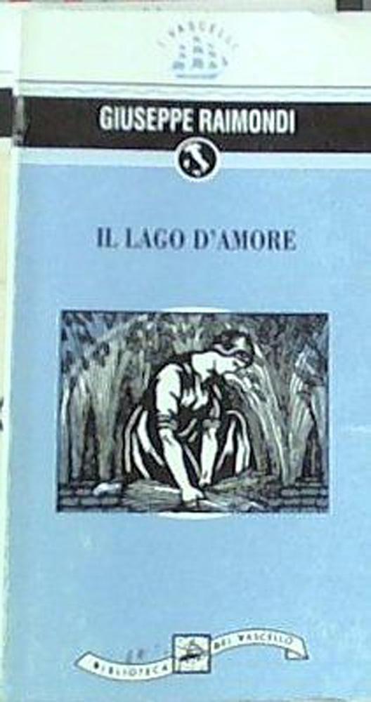 LAGO D'AMORE RAIMONDI GIUSEPPE
