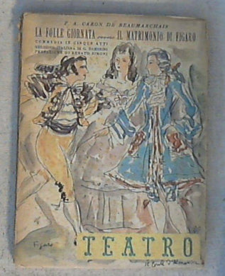 La folle giornata, ovvero Il matrimonio di Figaro : commedia in