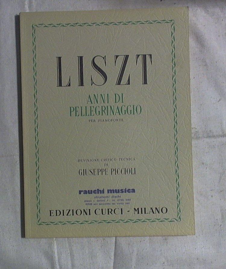 Spartito Anni di pellegrinaggio  per pianoforte / F. Liszt Piccioli