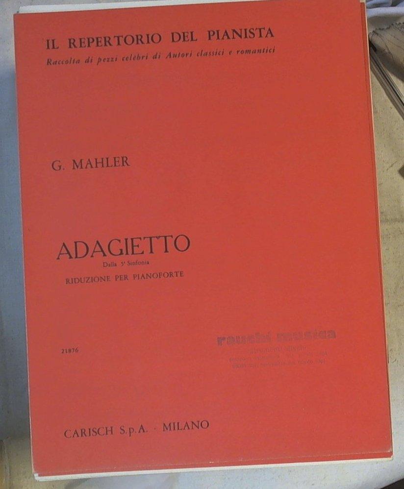 Spartito Adagietto : dalla 5.a Sinfonia / G. Mahler ; riduzione per pianoforte