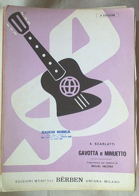 Spartito Gavotta e Minuetto / A. Scarlatti ; trascrizione per chitarra di Miguel Ablniz