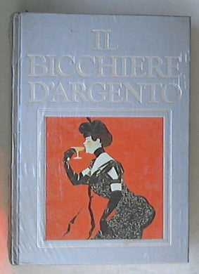 Il Bicchiere d'argento - Sigillato