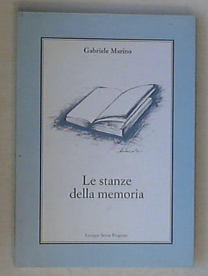 Le stanze della memoria / Gabriele Marino
