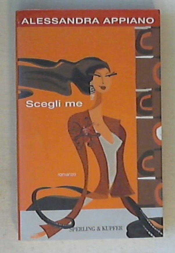 Scegli me / Alessandra Appiano