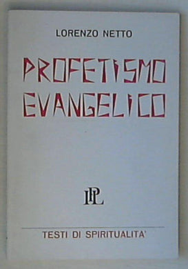 Profetismo evangelico / Lorenzo Netto