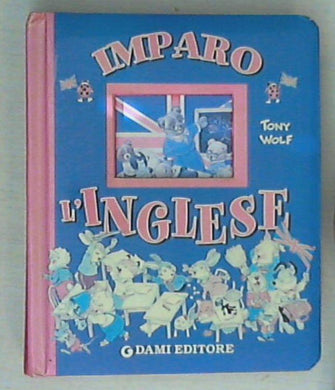 Imparo l'inglese / Silvia D'Achille