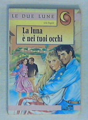 La luna è nei tuoi occhi / Licia Buganè