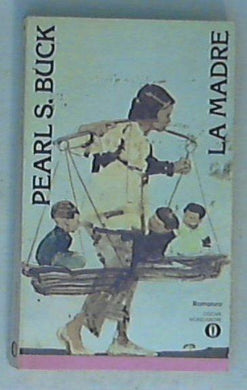 La madre / Pearl Sydenstricker Buck