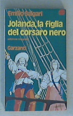 Jolanda la figlia del Corsaro Nero : romanzo / Emilio Salgari