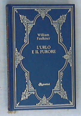 L' urlo e il furore / William Faulkner
