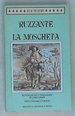 Ruzzante / La Moscheta