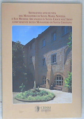 Settecento anni di vita del monastero di Santa Maria Novella