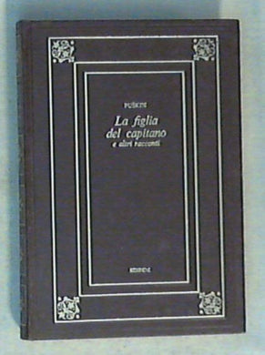 La figlia del capitano e altri racconti / Aleksandr Sergeevic Puskin 1973
