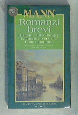 Tristano - Tonio Kröger - La morte a Venezia - Cane e padrone / Thomas Mann - Sigillato
