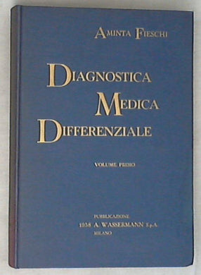 Diagnostica medica differenziale vol 1 / Aminta Fieschi - Rilegato