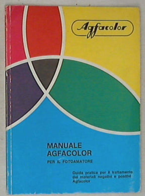 Manuale agfacolor per il fotoamatore / Agfa Gevaert (Fotografia)