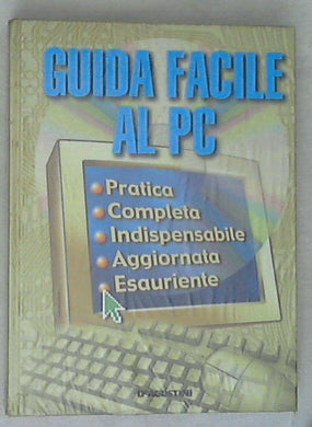 Guida facile al PC / de Agostini - Rilegato - Sigillato 2003