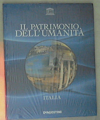 Il Patrimonio dell'Umanità : Italia - Rilegato - Sigillato