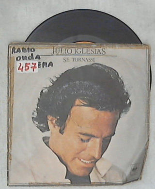 Julio Iglesias - Se Tornassi Vinile 45 Giri CBS 1979 Stampa Italiana