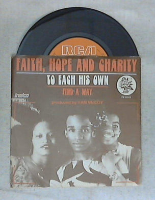 Faith, Hope & Charity - To Each His Own / Find A Way Vinile 45 Giri RCA Victor