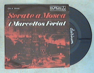 I Marcellos Ferial - Serate A Mosca (Midnight in Moscow) Vinile 45 Giri Durium