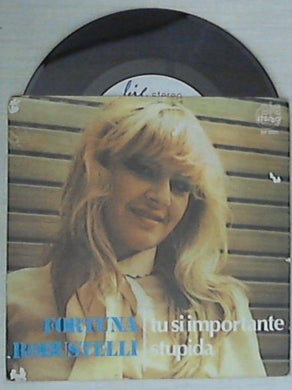 Fortuna Robustelli - Stupida / Tu si importante Vinile 45 Giri Big Stereo Record Stampa Italiana