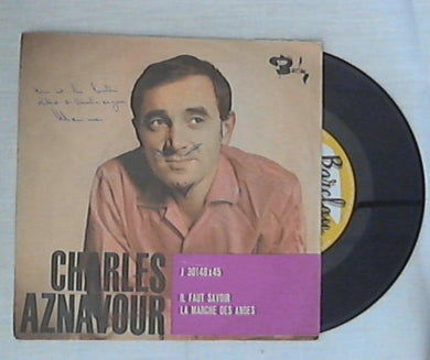 Charles Aznavour - Il Faut Savoir / La Marche Des Anges Vinile 45 Giri Barclay