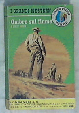 Ombre sul fiume / romanzo di Ernest Haycox