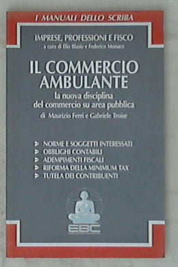 Il commercio ambulante / Maurizio Ferri e Gabriele Troise