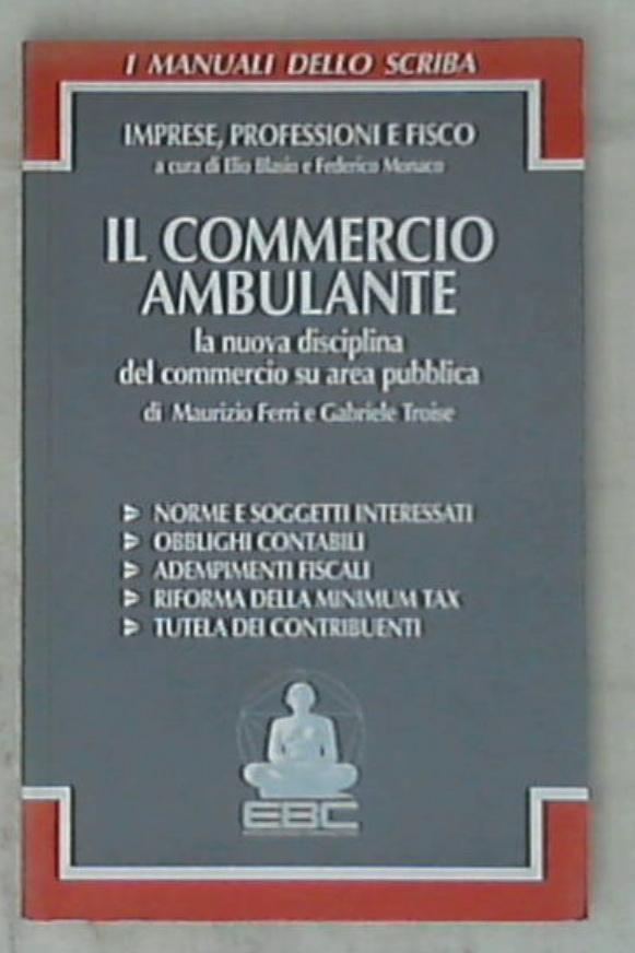Il commercio ambulante / Maurizio Ferri e Gabriele Troise