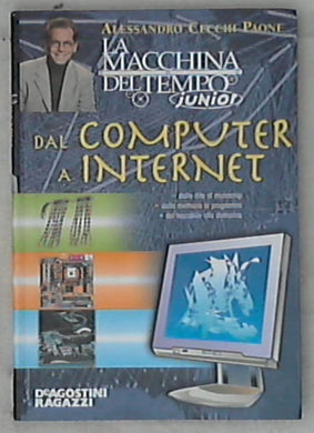 Dal computer a internet / Alessandro Cecchi Paone