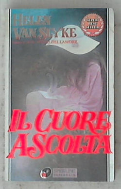 Il cuore ascolta / Helen Van Slyke