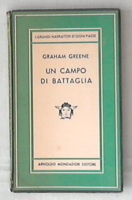 Un campo di battaglia : romanzo / Graham Greenese