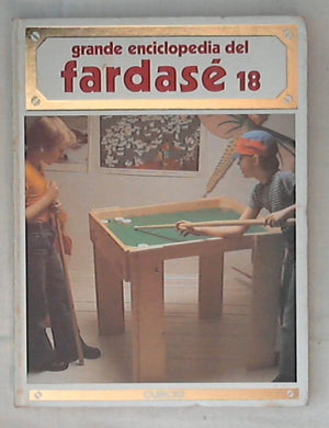 Grande enciclopedia del fardasè da vol. 1 a vol. 18 / Curcio