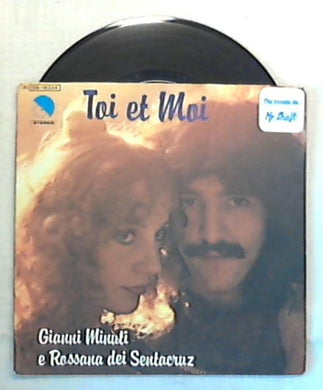 45 giri - 7'' - Gianni Minuti E Rossana Dei Sentacruz - Toi Et Moi - 3c 006 18304