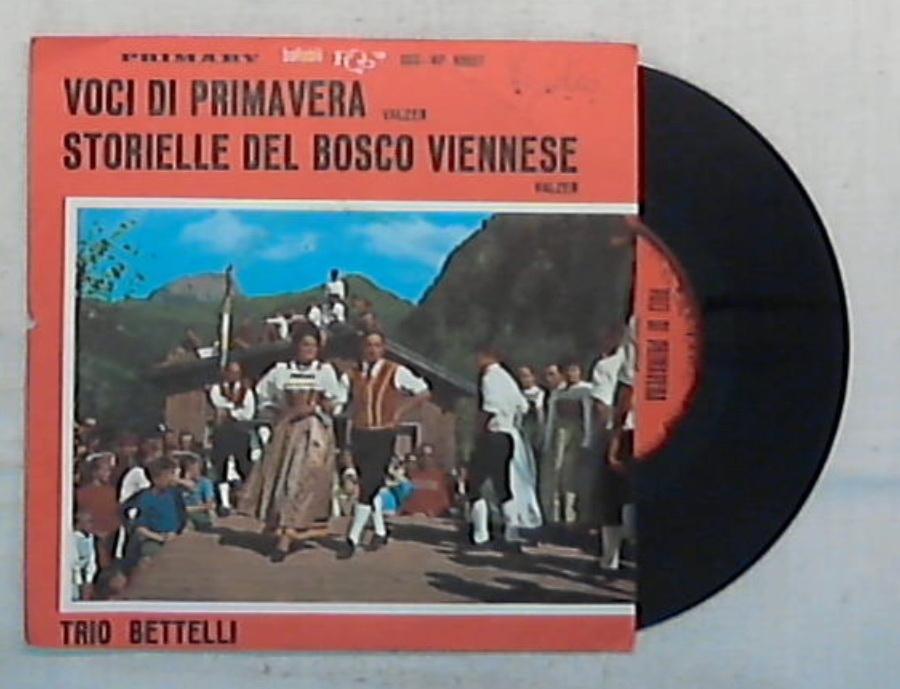 45 giri - 7'' - Trio Bettelli - Voci Di Primavera / Storielle Del Bosco Viennese - OCC NP 93557