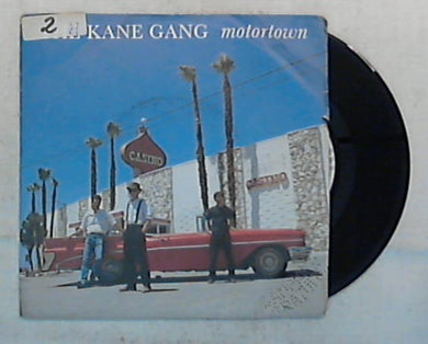 45 giri - 7'' - The Kane Gang - Motortown - 886 171-7