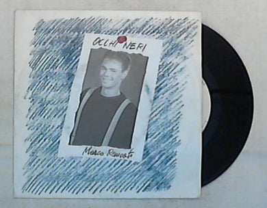 45 giri - 7' - Marco Rancati - Occhi Neri / Take Me - CGD 10602 / Italo Disco