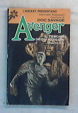 Il tesoro degli aztechi / Kenneth Robeson