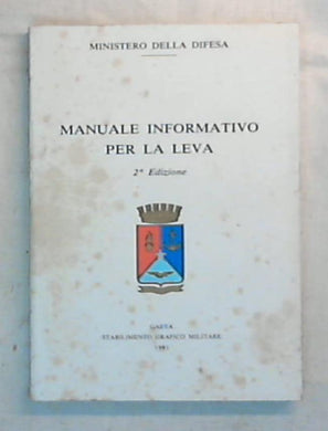 Manuale informativo per la leva / Ministero della difesa 1991