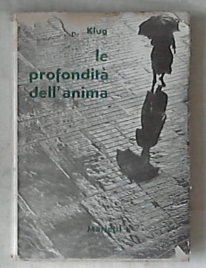 Le profondità dell'anima / dott. I. Klug 1952