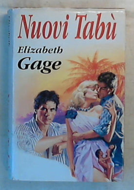 Nuovi tabù / Elizabeth Gage - Rilegato 1993