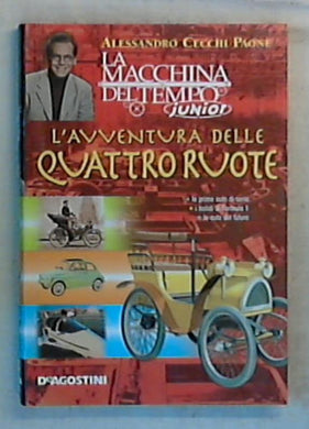 L' avventura delle quattro ruote / Alessandro Cecchi Paone