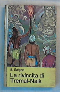 La Rivincita di Tremal-Naik / E. Salgari - Rilegato