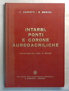 Intarsi, ponti e corone aureoacriliche / C. Zoppetti, R. Modica