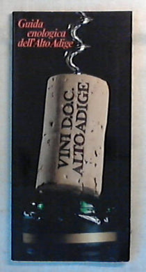 Guida enologica dell'Alto Adige / Assessorato al Commercio della 1981