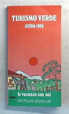 Turismo verde guida le vacanze con noi / guida 1986