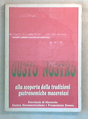 (Marche) Gusto nostro / Centro documentazione e promozione donna