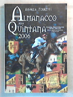(Marche) Almanacco della Quintana 2006 / Andrea Ferretti  Libro (2006)