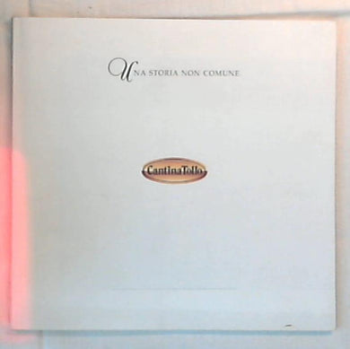 Una storia non comune / cantina Tollo